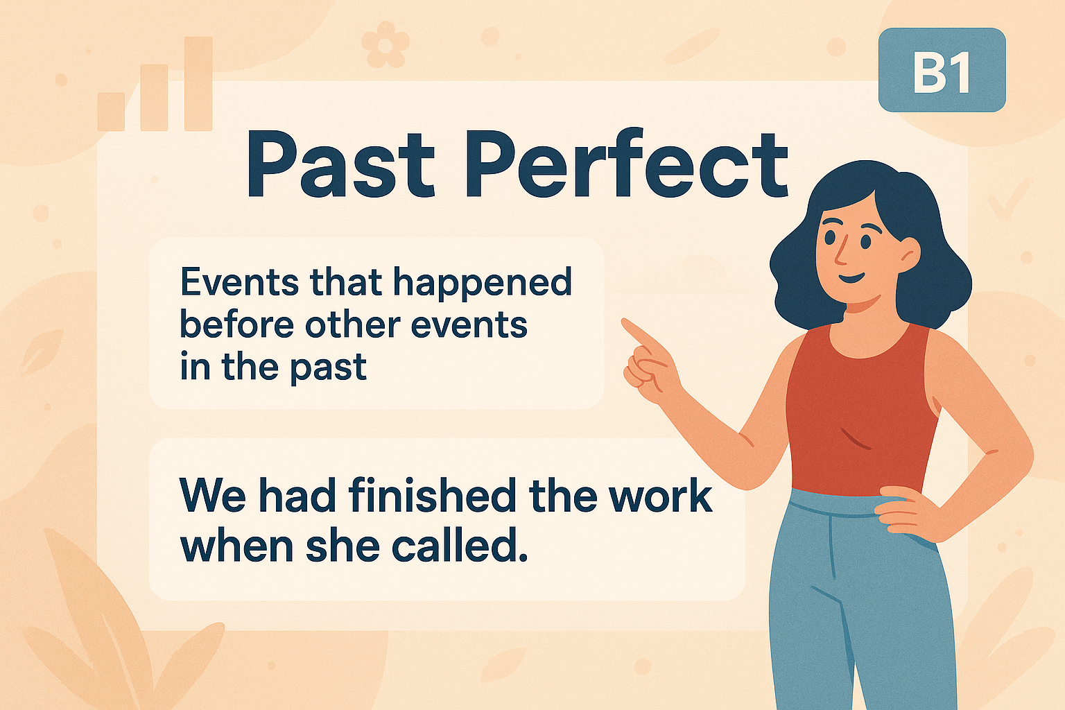 Урок 7 (B1): Past Perfect: события, которые произошли до других событий в прошлом